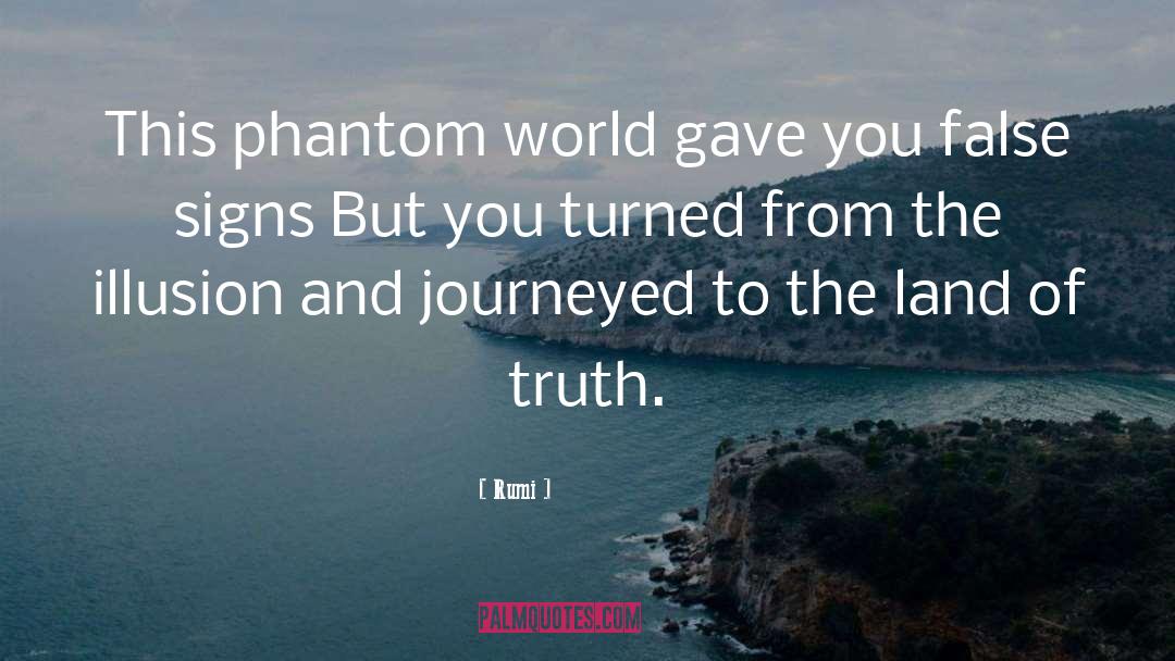 Phantoms quotes by Rumi