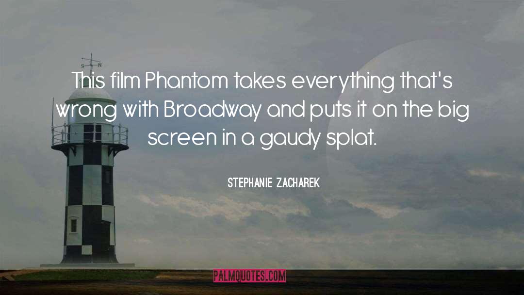 Phantoms quotes by Stephanie Zacharek