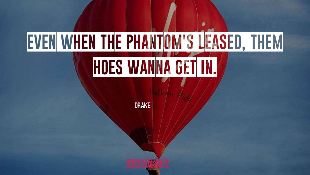 Phantoms quotes by Drake