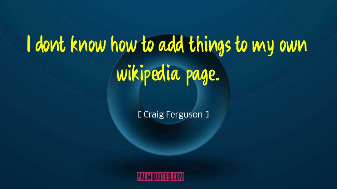 Pharamond Wikipedia quotes by Craig Ferguson