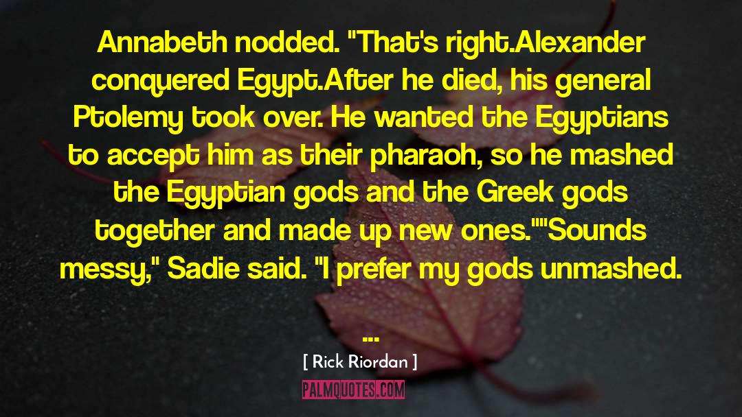 Pharaoh quotes by Rick Riordan
