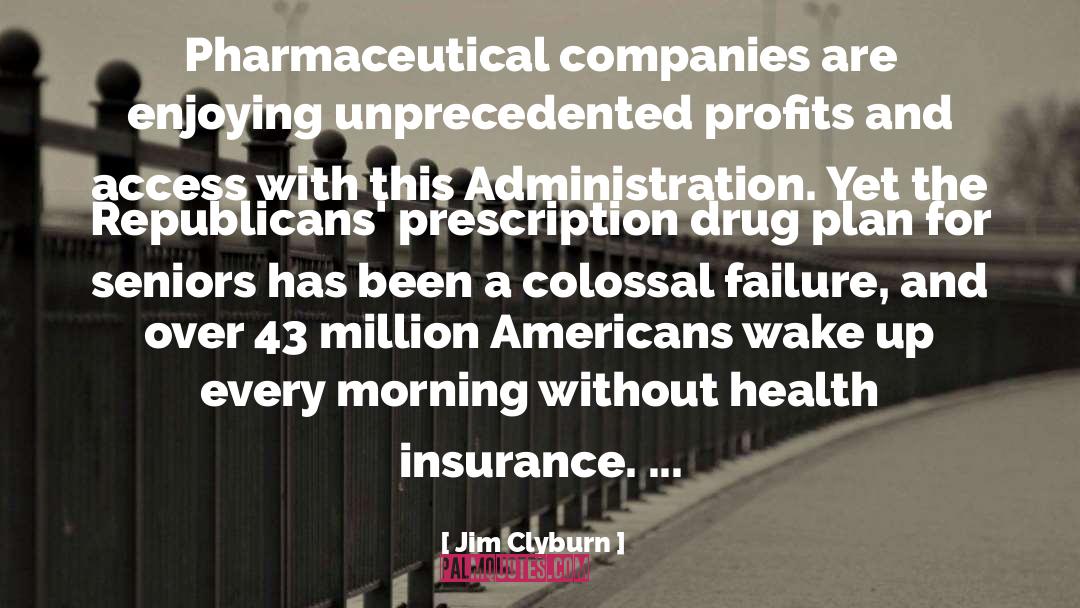 Pharmaceutical Companies quotes by Jim Clyburn