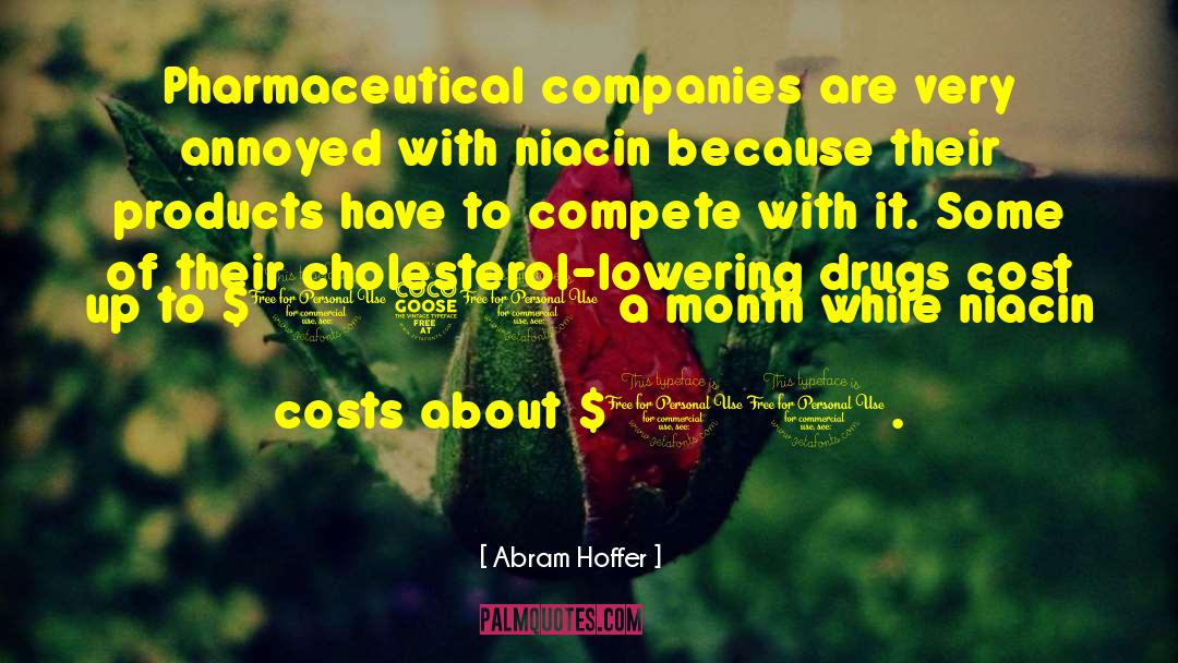 Pharmaceutical Companies quotes by Abram Hoffer