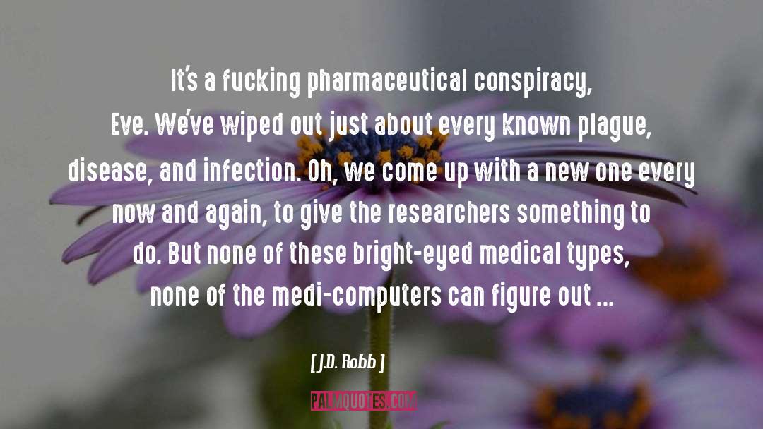 Pharmaceutical Companies quotes by J.D. Robb