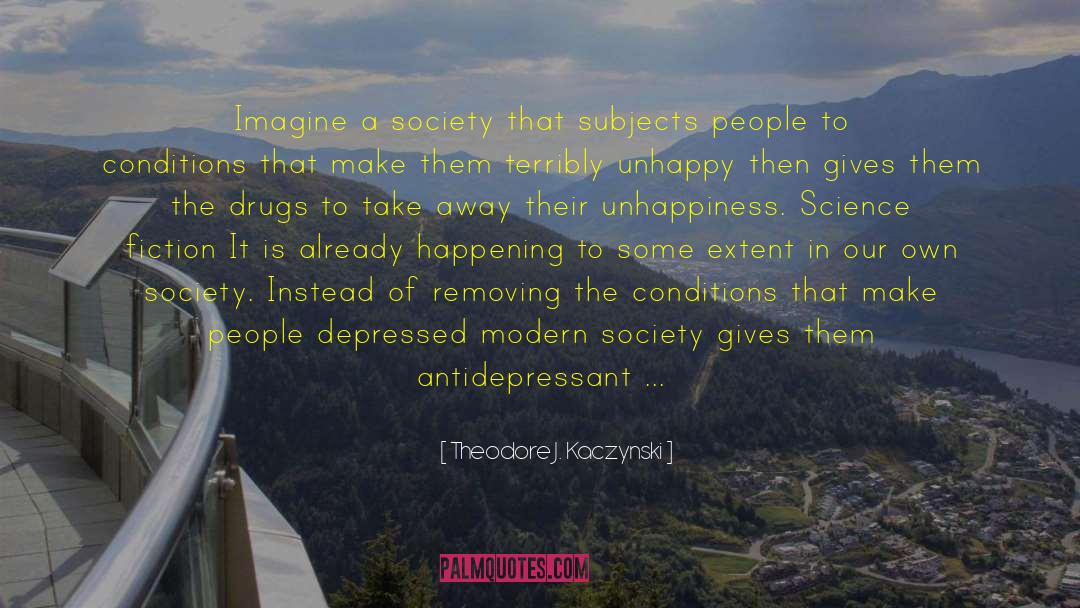 Pharmaceuticals quotes by Theodore J. Kaczynski