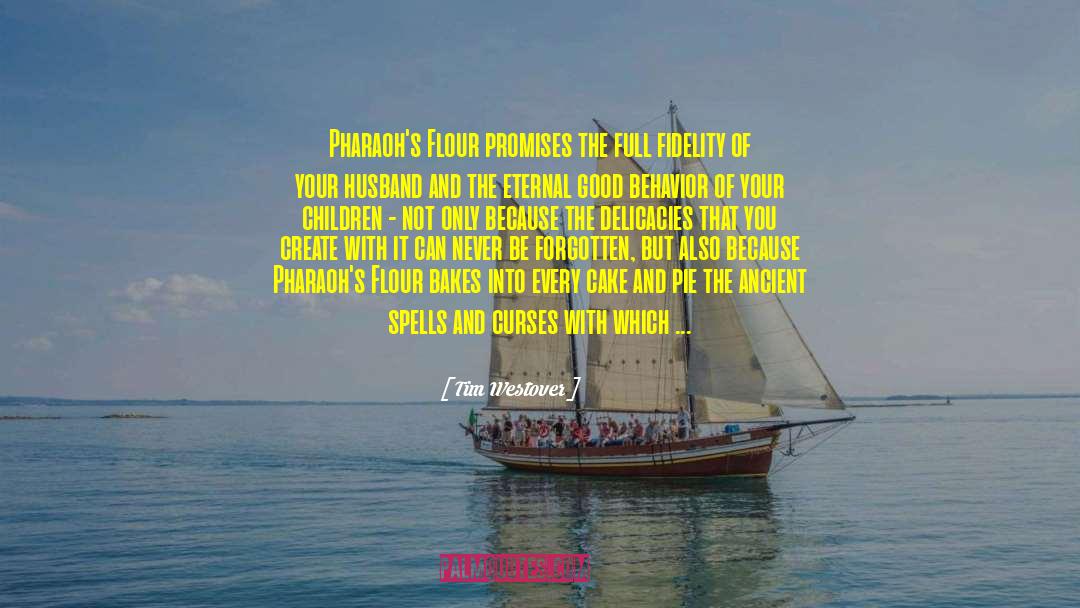 Pharoahs quotes by Tim Westover
