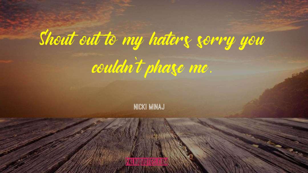 Phase quotes by Nicki Minaj