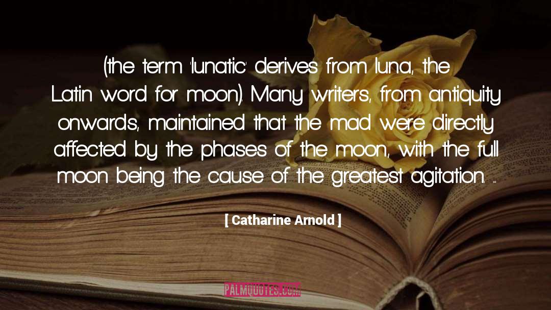 Phases Of The Moon quotes by Catharine Arnold