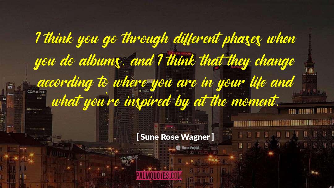 Phases quotes by Sune Rose Wagner