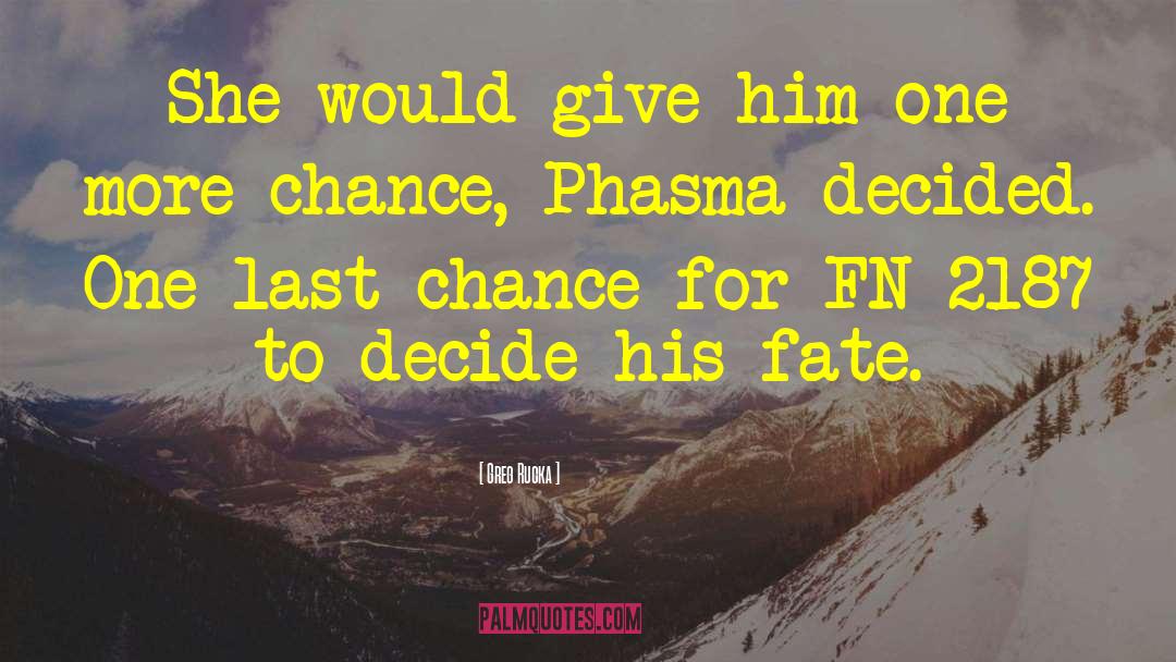 Phasma quotes by Greg Rucka