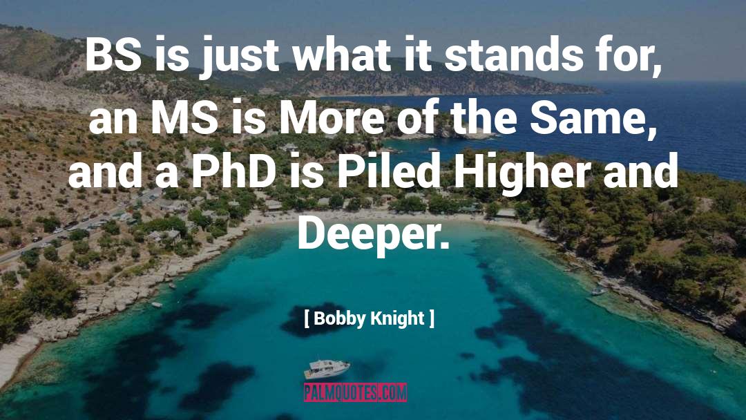 Phd quotes by Bobby Knight