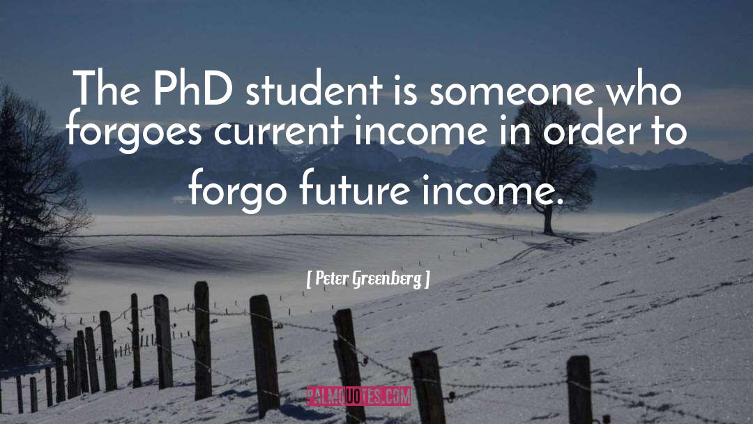 Phd quotes by Peter Greenberg