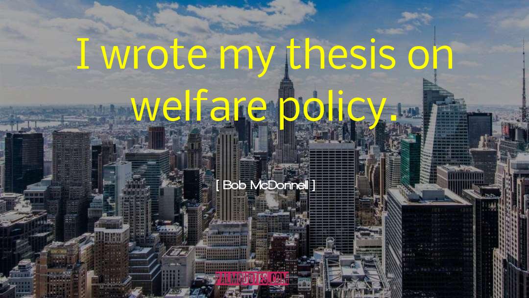 Phd Thesis quotes by Bob McDonnell