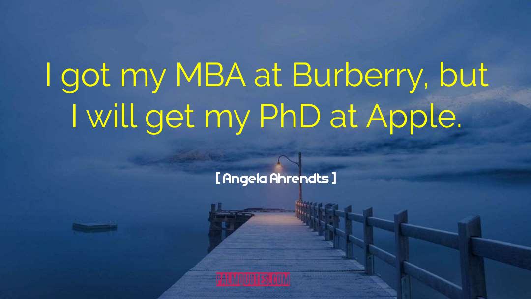 Phds quotes by Angela Ahrendts