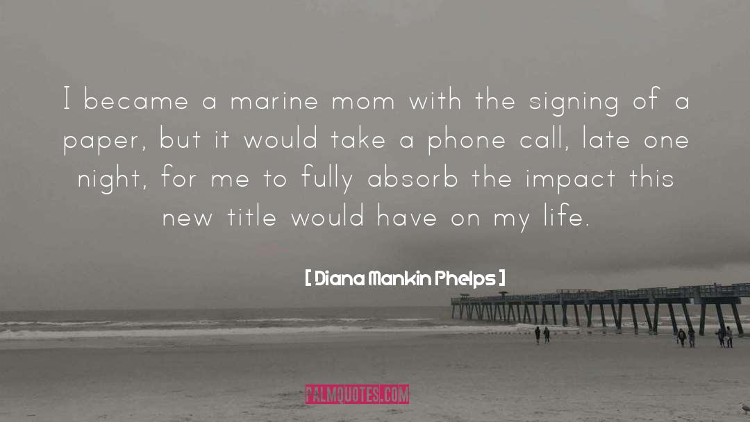Phelps quotes by Diana Mankin Phelps