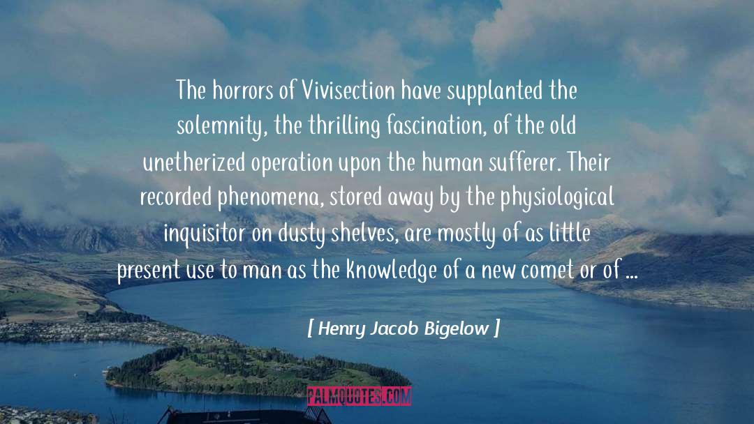 Phenomena quotes by Henry Jacob Bigelow