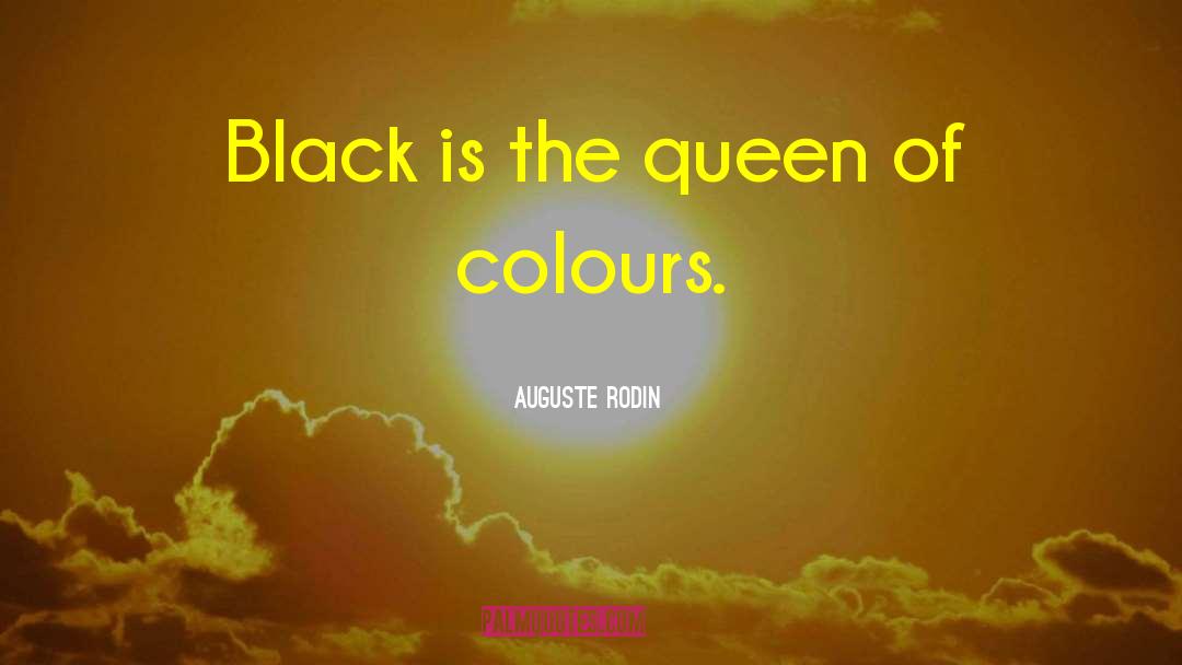 Phenomenal Black Queen quotes by Auguste Rodin