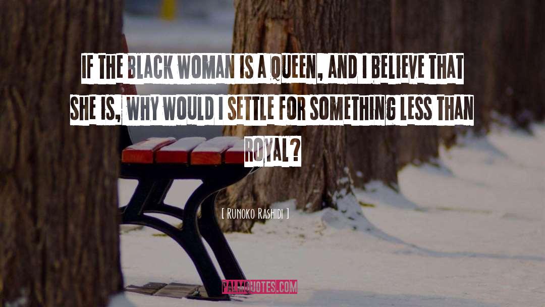 Phenomenal Black Queen quotes by Runoko Rashidi