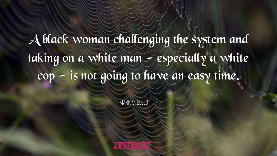 Phenomenal Black Woman quotes by Mark M. Bello