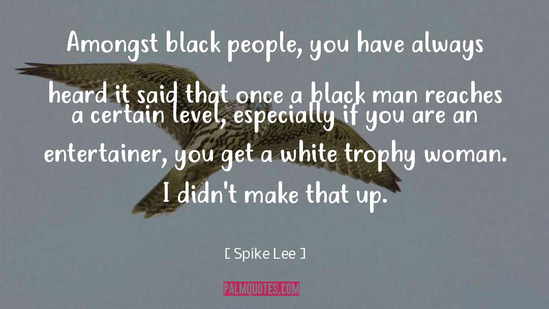 Phenomenal Black Woman quotes by Spike Lee