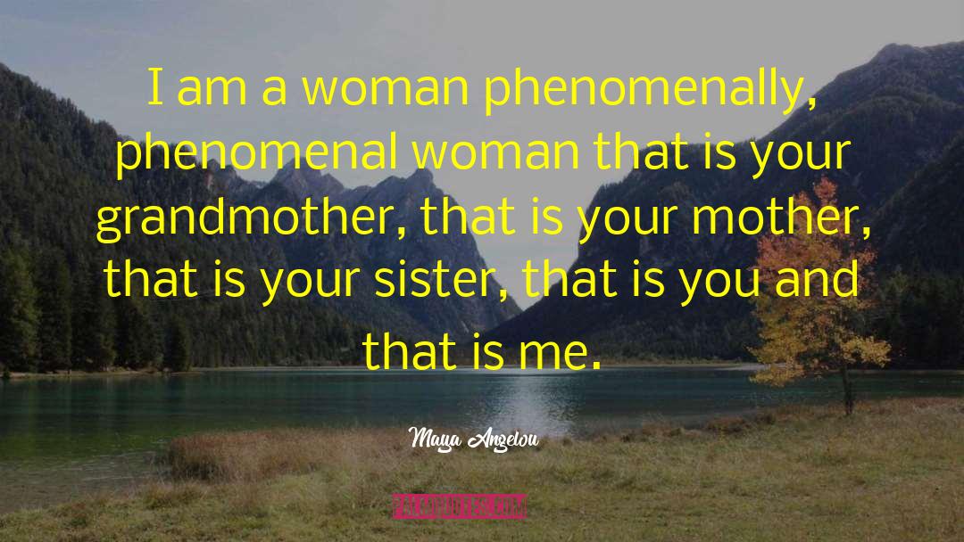 Phenomenal Woman quotes by Maya Angelou