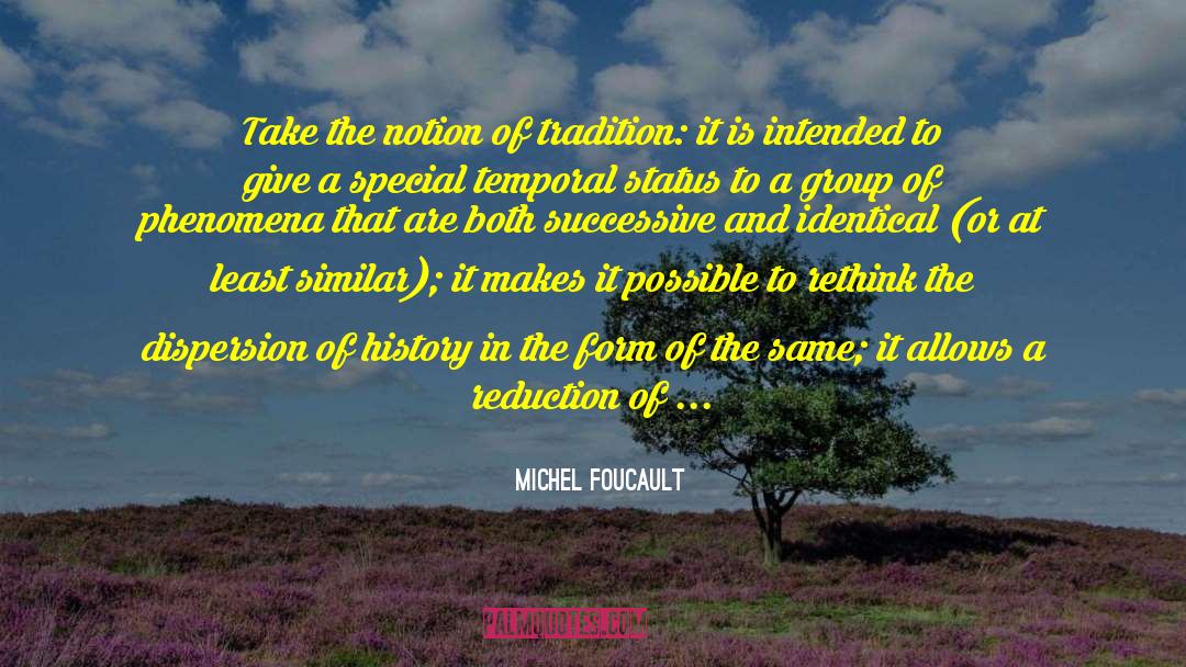 Phenomenological Reduction quotes by Michel Foucault