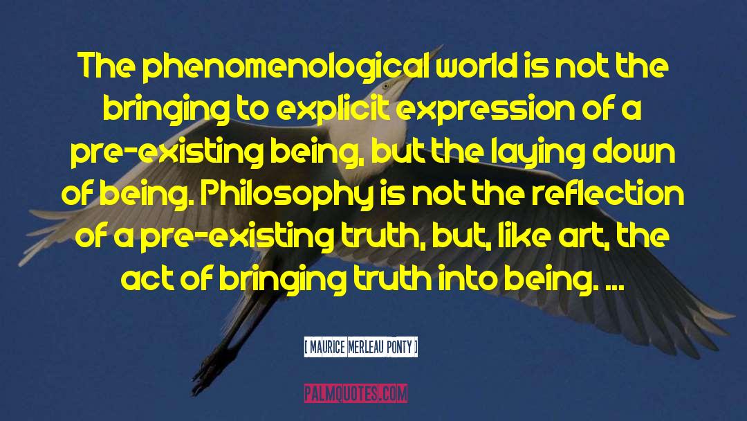 Phenomenology quotes by Maurice Merleau Ponty