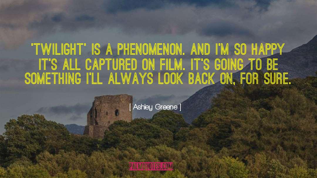 Phenomenon Movie quotes by Ashley Greene