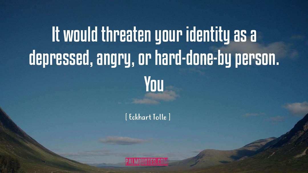 Phersonal Identity quotes by Eckhart Tolle