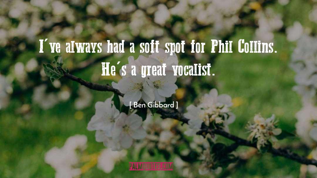 Phil Collins quotes by Ben Gibbard