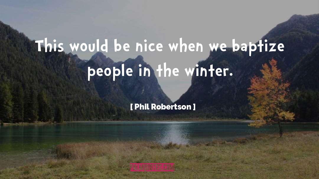 Phil Morrison quotes by Phil Robertson