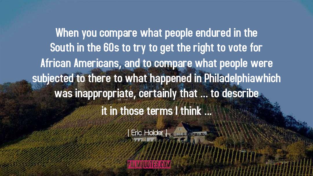 Philadelphia quotes by Eric Holder