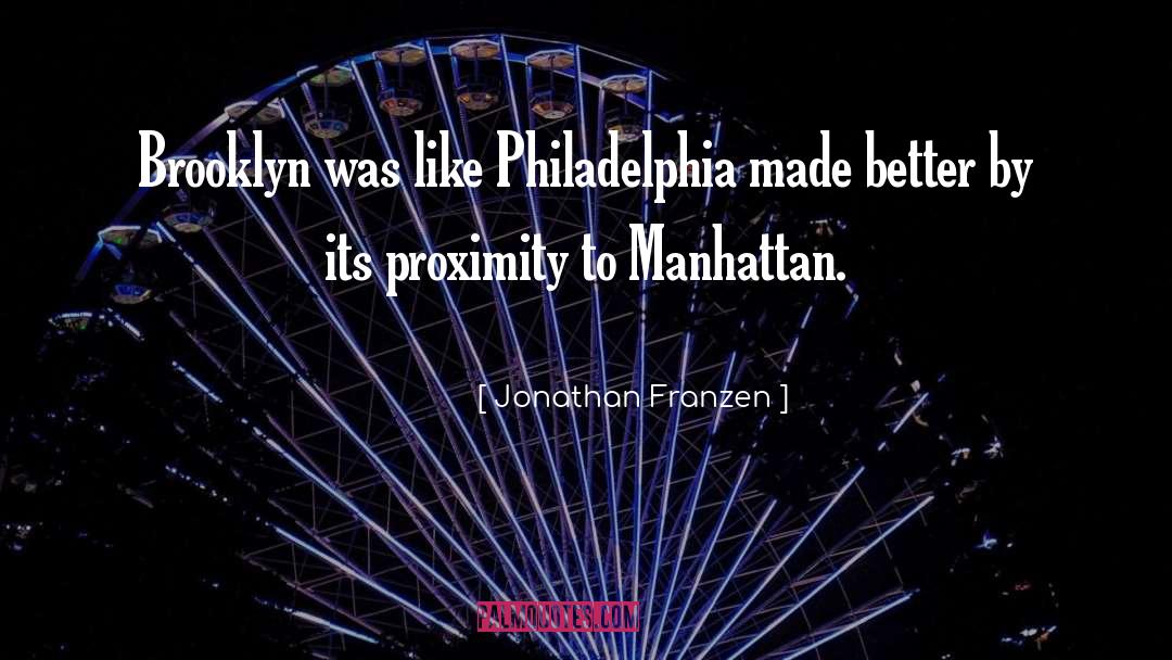 Philadelphia quotes by Jonathan Franzen