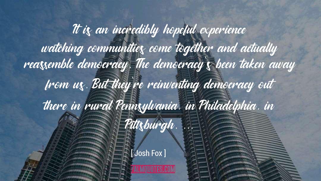 Philadelphia quotes by Josh Fox