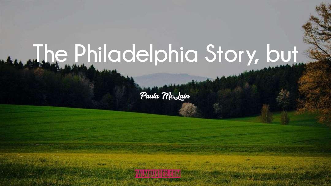 Philadelphia quotes by Paula McLain