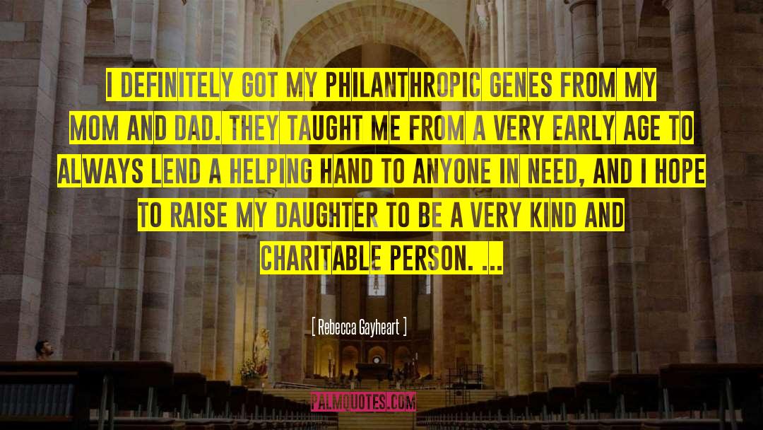 Philanthropic quotes by Rebecca Gayheart