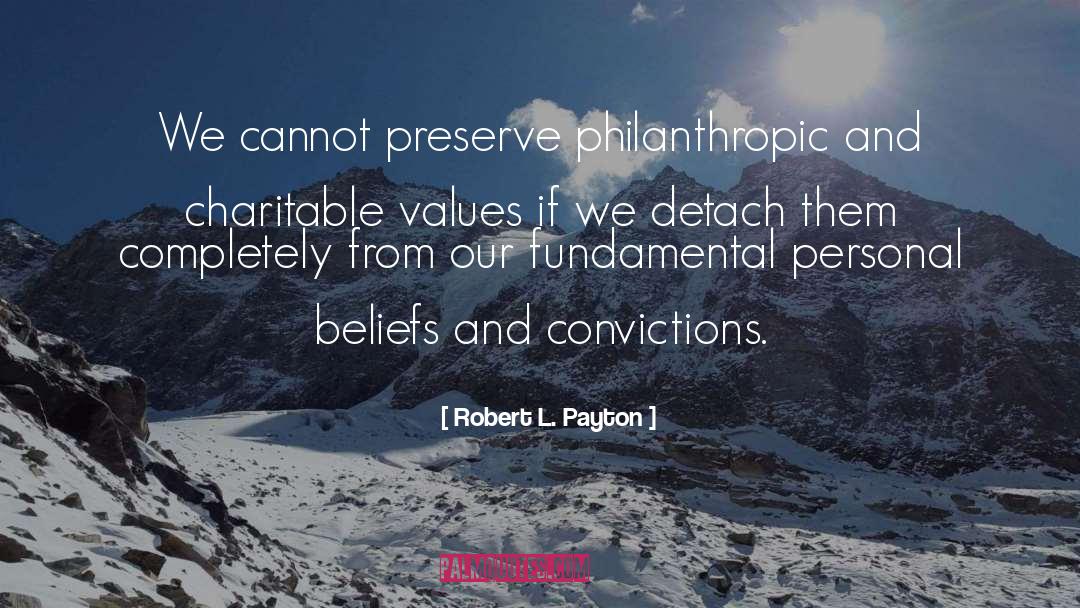 Philanthropic quotes by Robert L. Payton