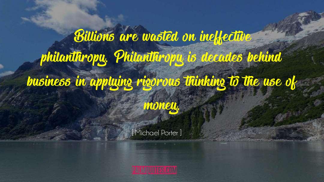 Philanthropy Giving quotes by Michael Porter