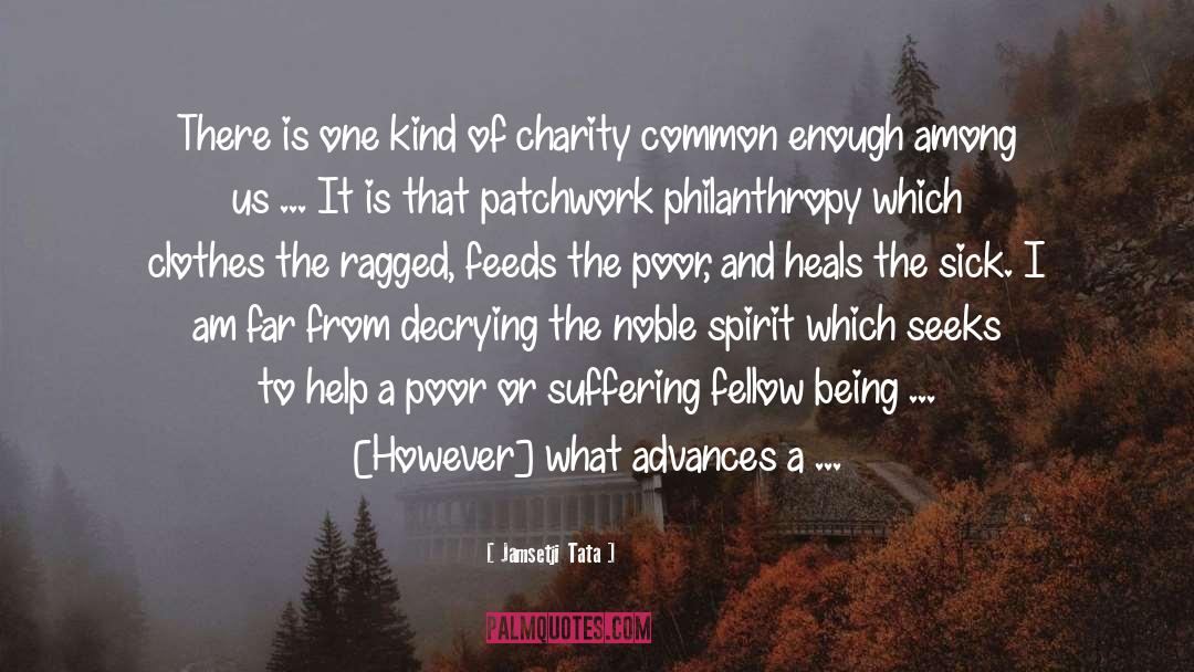 Philanthropy quotes by Jamsetji Tata