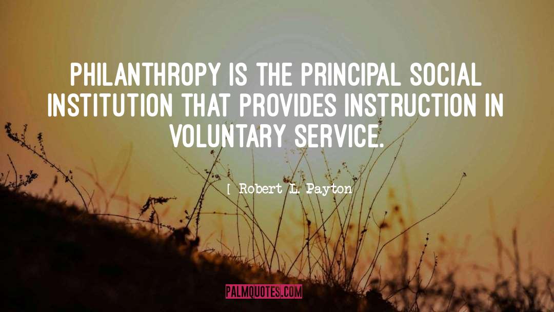 Philanthropy quotes by Robert L. Payton