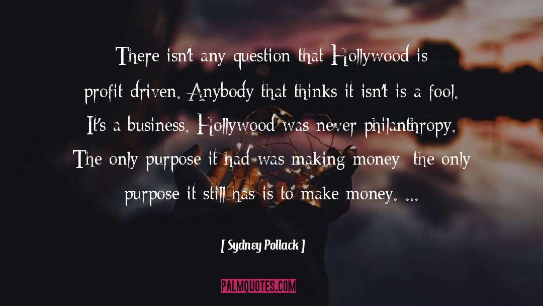 Philanthropy quotes by Sydney Pollack