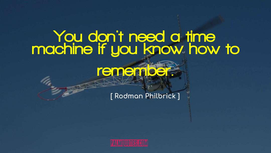 Philbrick quotes by Rodman Philbrick