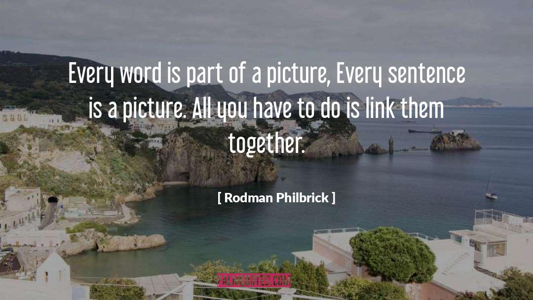 Philbrick quotes by Rodman Philbrick