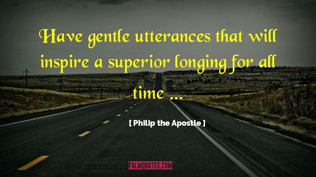 Philip H Sheridan quotes by Philip The Apostle