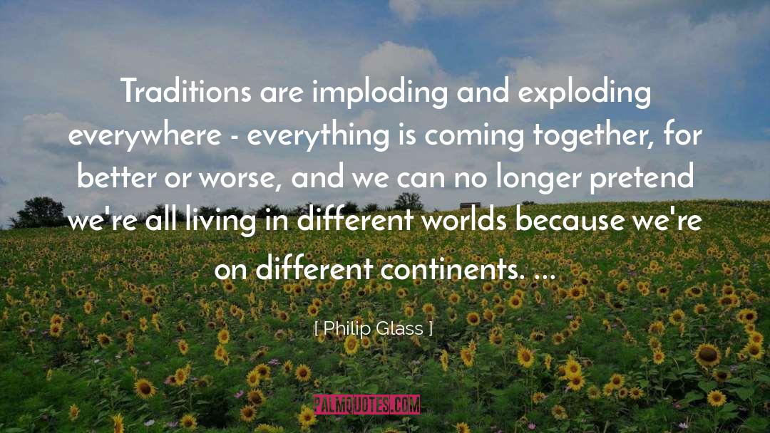 Philip Morris quotes by Philip Glass