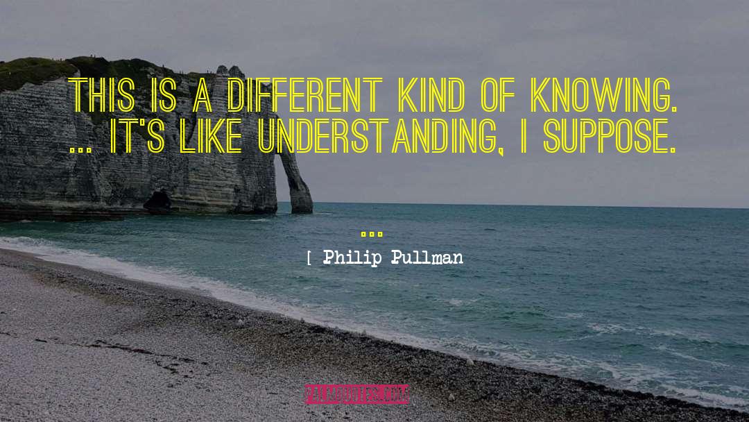 Philip Morris quotes by Philip Pullman