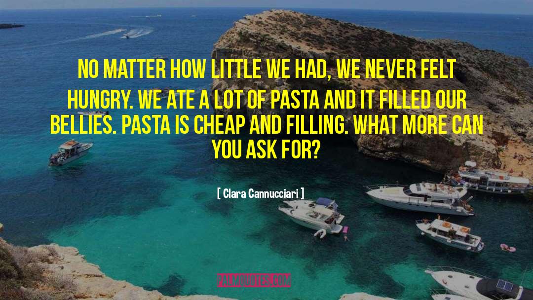 Philip Pasta Maker quotes by Clara Cannucciari