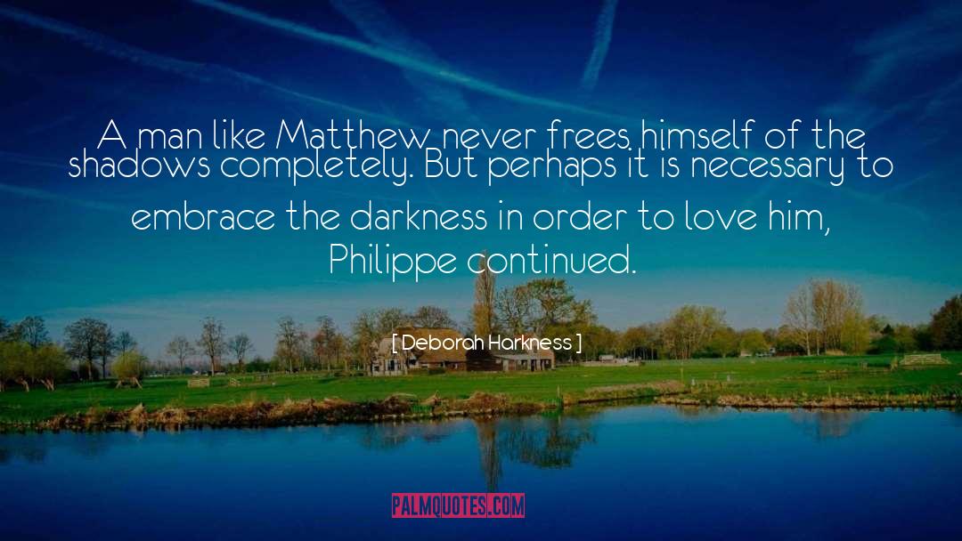 Philippe quotes by Deborah Harkness