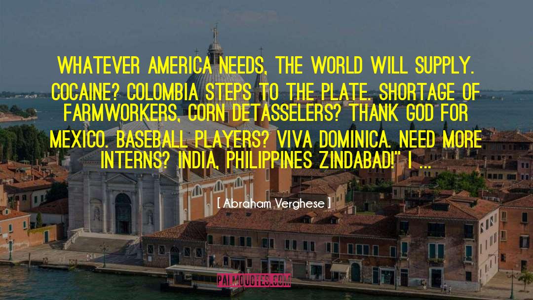 Philippines quotes by Abraham Verghese