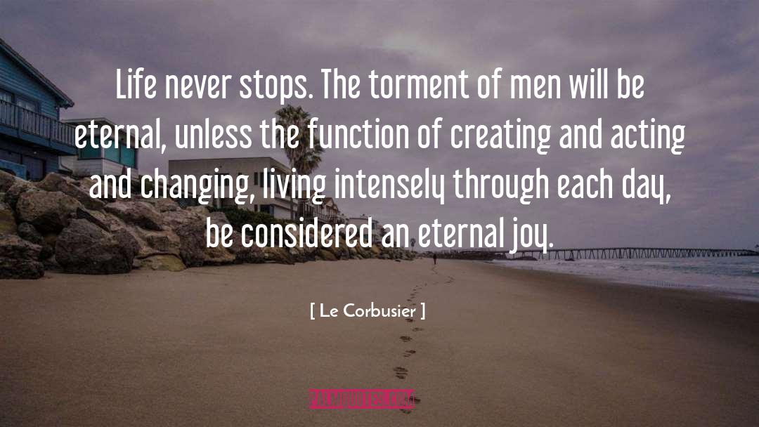 Philisophy Of Life quotes by Le Corbusier